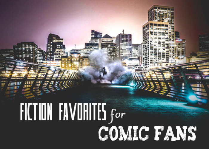 4 Fiction Books For Comic Fans