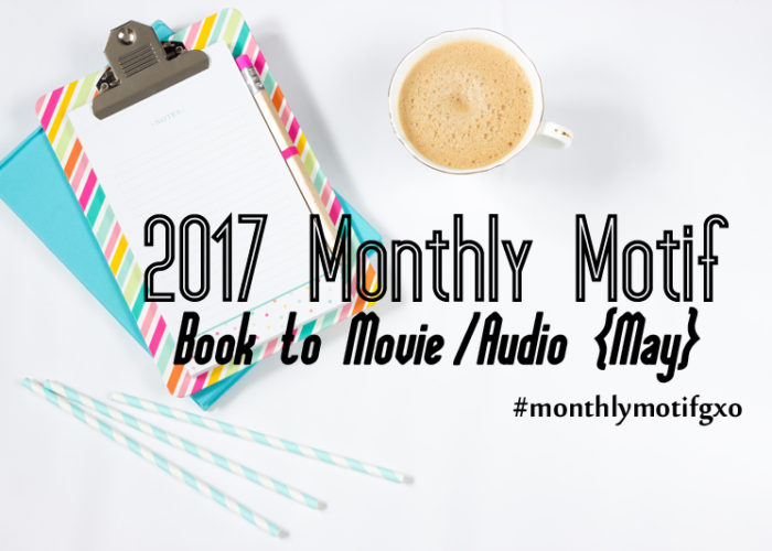 Book to Movie/Audio {Monthly Motif May Check In}