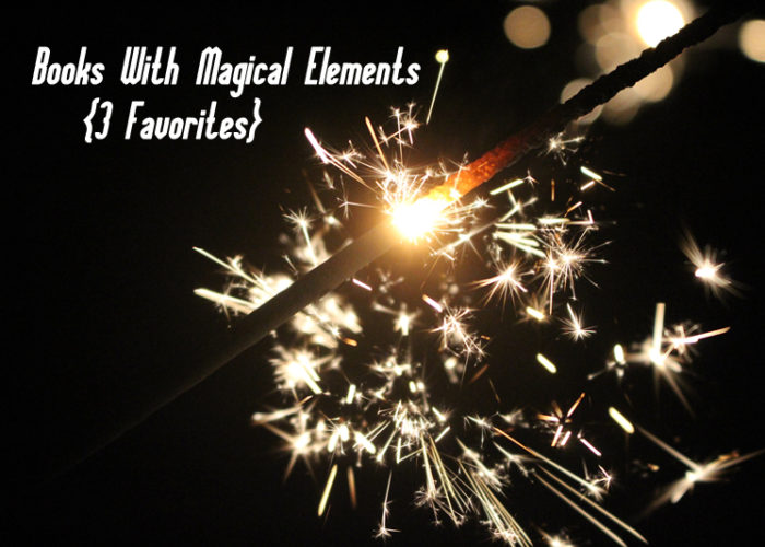 When Magic and Book Plots Collide {3 Favorites}