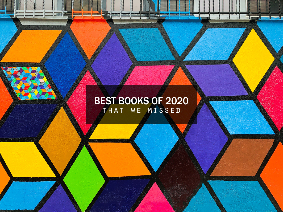 Best Books from 2020 That We Missed