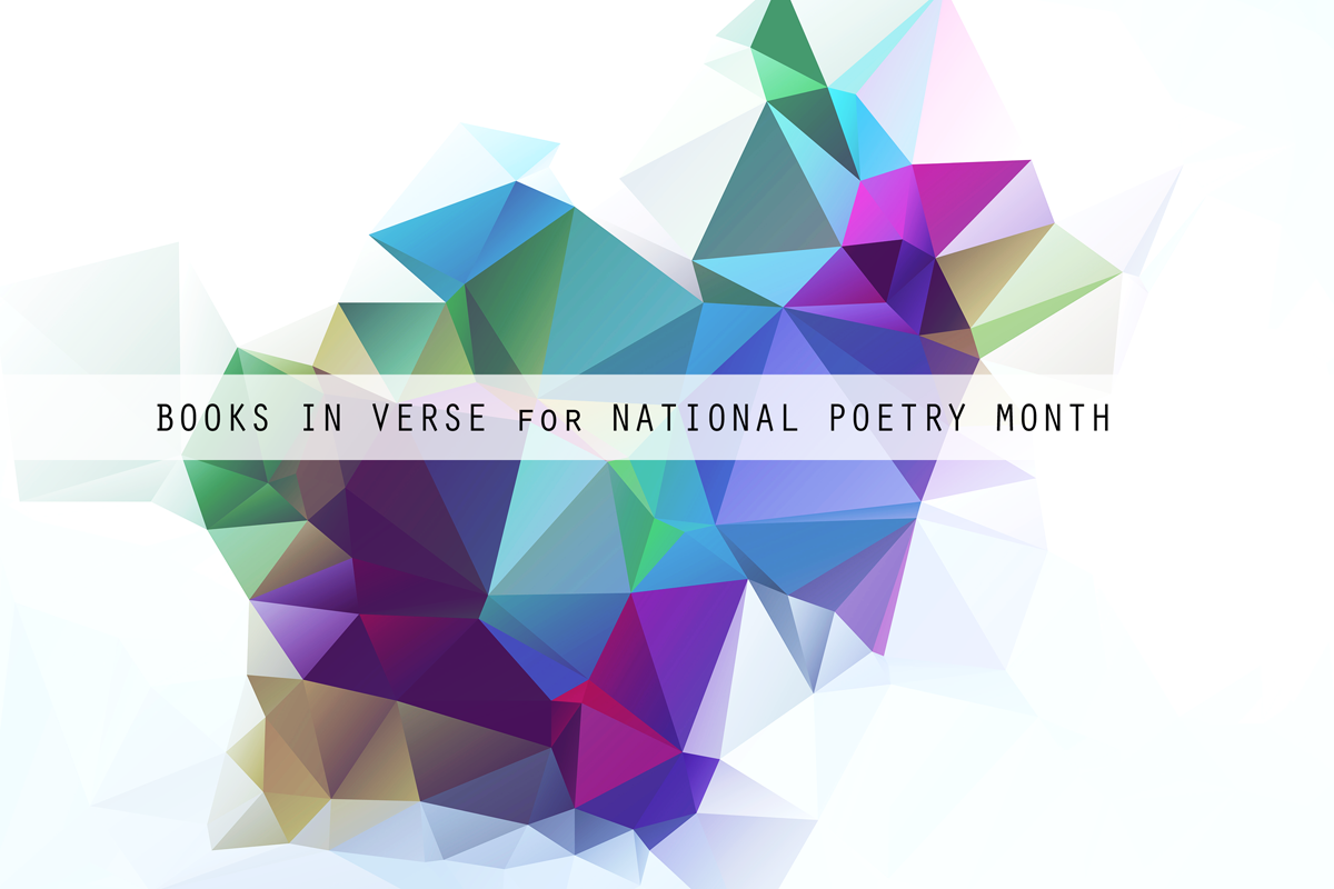 4 Books in Verse for National Poetry Month