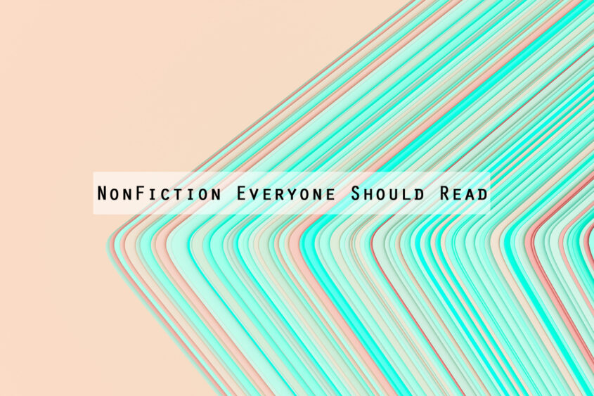 (K)nowledge is Golden – NonFiction Books Everyone Should Read (Part 1)